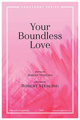 Your Boundless Love SATB choral sheet music cover